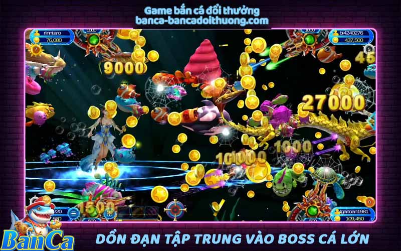 Áp dụng thủ thuật bắn cá bằng cách dồn đạn tập trung vào boss cá lớn
